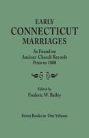 Early Connecticut Marriages as Found on Ancient Church Records Before 1800 9353869692 Book Cover