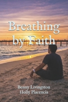 Breathing by Faith B0H1PF2GP7 Book Cover