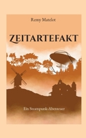 Zeitartefakt: Ein Steampunk-Abenteuer 3757820916 Book Cover