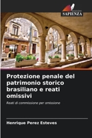 Protezione penale del patrimonio storico brasiliano e reati omissivi B0CHLCBM2Z Book Cover