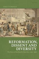 Reformation, Dissent and Diversity: The Story of Scotland's Churches, 1560 - 1960 1441139036 Book Cover
