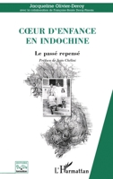 Coeur d'enfance en Indochine: Le passé repensé (Histoire de Vie Et Formation) (French Edition) 2296007228 Book Cover