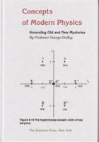 Concepts of Modern Physics: Unraveling Old and New Mysteries 0934623988 Book Cover