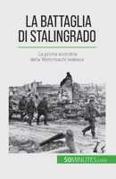 La battaglia di Stalingrado: La prima sconfitta della Wehrmacht tedesca 2808661029 Book Cover