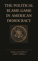 The Political Blame Game in American Democracy 1498545459 Book Cover
