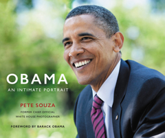 Obama: An Intimate Portrait: The Historic Presidency in Photographs 0316512583 Book Cover