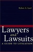 Lawyers and Lawsuits: A Guide to Litigation 0028616162 Book Cover