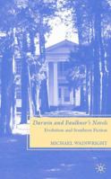 Darwin and Faulkner's Novels: Evolution and Southern Fiction 1349372374 Book Cover