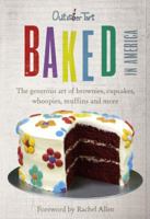 Baked in America: The generous art of brownies, cupcakes, whoopies, muffins and more 0091940966 Book Cover