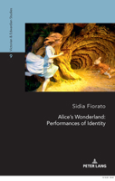 Alice's Wonderland: Performances of Identity (Victorian and Edwardian Studies, 9) 3034361327 Book Cover