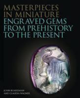 Masterpieces in Miniature: Engraved Gems from Prehistory to the Present 1781300623 Book Cover