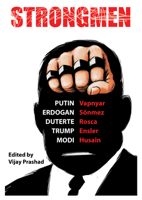 Strongmen: Trump / Modi / Erdoğan / Duterte / Putin 1949017028 Book Cover