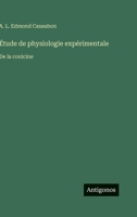 Étude de physiologie expérimentale: De la conicine (French Edition) 3563020620 Book Cover