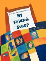 My Friend, Sleep 145678952X Book Cover