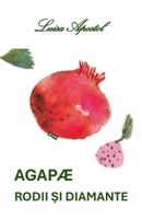 Agapae, rodii ?i diamante (Romanian Edition) 130049493X Book Cover