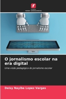 O jornalismo escolar na era digital (Portuguese Edition) 6206457117 Book Cover