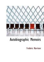 Autobiographic Memoirs 1115804316 Book Cover