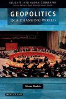 Geopolitics in a Changing World (Insights into Human Geography) 0582279542 Book Cover