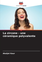 La zircone - une céramique polyvalente 6204863754 Book Cover