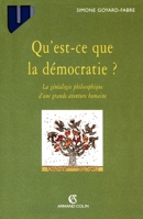 Qu'est-ce que la démocratie ?: La généalogie philosophique d'une grande aventure humaine (French Edition) 2200016018 Book Cover