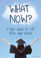 What Now? a Teen Guide to Life After High School 1678206008 Book Cover