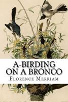 A - Birding on a Bronco 1500120626 Book Cover