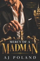 Executive Affairs: Mercy Of A Madman: A Billionaire Romance Suspense Novel B0G6Z1SJBX Book Cover