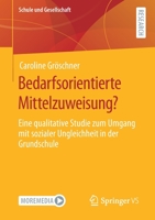 Bedarfsorientierte Mittelzuweisung? : Eine Qualitative Studie Zum Umgang Mit Sozialer Ungleichheit in der Grundschule 3658325054 Book Cover