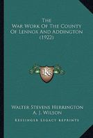 The War Work of the County of Lennox and Addington 0548880921 Book Cover