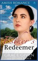 Amish Romance: Esther’s Redeemer: The Beautiful Story of Esther & Henry 1723772046 Book Cover