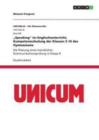 "Speaking" im Englischunterricht, Kompetenzschulung der Klassen 5-10 des Gymnasiums: Die Planung einer mündlichen Kommunikationsprüfung in Klasse 9 3668880042 Book Cover