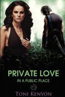 Private Love in a Public Place 0473218291 Book Cover
