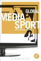 Global Media Sport: Flows, Forms and Futures 1472539427 Book Cover