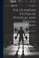 The Olympian System of Physical and Mental Development 1021985872 Book Cover