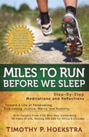 Miles to Run Before We Sleep: Step-By-Step Meditations and Reflections 1616389974 Book Cover