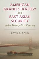 American Grand Strategy and East Asian Security in the Twenty-First Century 1316616401 Book Cover