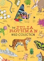 The Julia Rothman Wild Collection: Ocean Anatomy, Wiildlife Anatomy, Insect Anatomy 1635869986 Book Cover