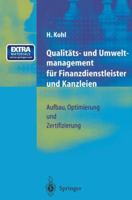 Qualitats- Und Umweltmanagement Fur Finanzdienstleister Und Kanzleien: Aufbau, Optimierung Und Zertifizierung 3642645682 Book Cover