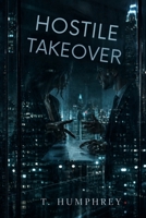 Hostile Takeover B0HCW8DHKX Book Cover