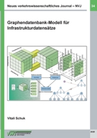 Neues verkehrswissenschaftliches Journal NVJ - Ausgabe 34: Graphendatenbank-Modell für Infrastrukturdatensätze (German Edition) 3759793436 Book Cover