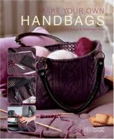 Make Your Own Handbags 1844301036 Book Cover