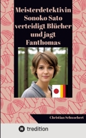 Meisterdetektivin Sonoko Sato verteidigt Blücher und jagt Fanthomas 3384297237 Book Cover