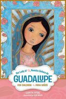 Our Lady of Guadalupe for Children/Nuestra Se�ora de Guadalupe Para Ni�os 0764820338 Book Cover
