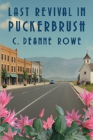 Last Revival In Puckerbrush (Puckerbrush Series) 1946122726 Book Cover