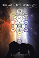 The Art of Sexual Thought: A Cabalistic Guide to Intimacy New Edition B0FKFHN2HH Book Cover