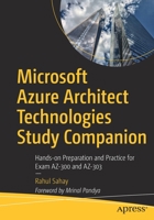 Microsoft Azure Architect Technologies Study Companion: Hands-On Preparation and Practice for Exam Az-300 and Az-303 1484261992 Book Cover