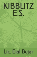 KIBBUTZ E.S.: Lic. Eial Bejar B0DQQ57T7H Book Cover