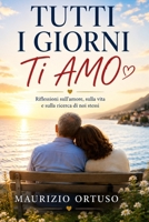TUTTI I GIORNI: TI AMO (LIBRI MIEI) (Italian Edition) B086PLBWFK Book Cover