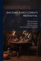Ancient, Early Christi Mediaeval... 1271069679 Book Cover