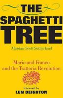 The Spaghetti Tree: Mario and Franco and the Trattoria Revolution 0955789206 Book Cover